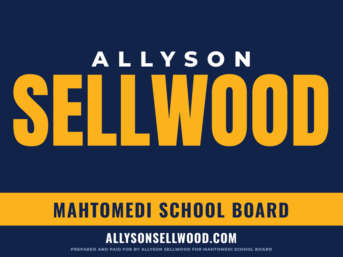 Allyson Sellwood for Mahtomedi School Board lawn sign
